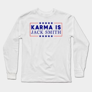 Karma Is Jack Smith Long Sleeve T-Shirt